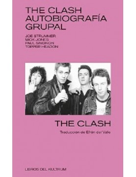 The Clash. Autobiografía...