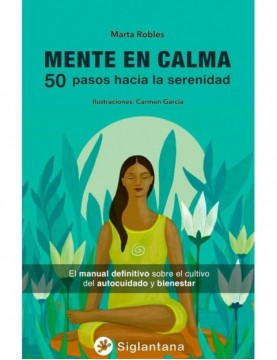 Mente en calma: 50 pasos...