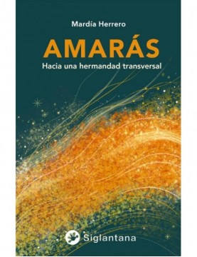 Amarás: Hacia una hermandad...