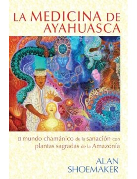 La medicina de ayahuasca:...