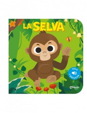 Toca y escucha - la selva