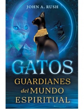 Gatos. Guardianes del mundo...