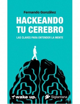 Hackeando tu cerebro