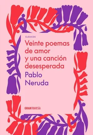 Veinte poemas de amor y una canción desesperada