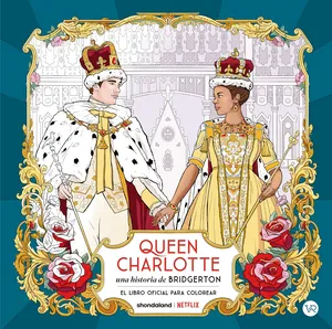 QUEEN CHARLOTTE: UNA HISTORIA DE BRIDGERTON. EL LIBRO OFICIAL PARA COLOREAR