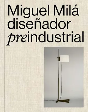 MIGUEL MILÁ. DISEÑADOR PREINDUSTRIAL