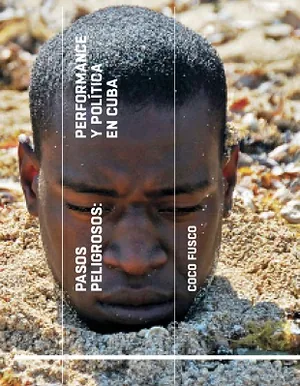 Pasos peligrosos. Performance y política en Cuba