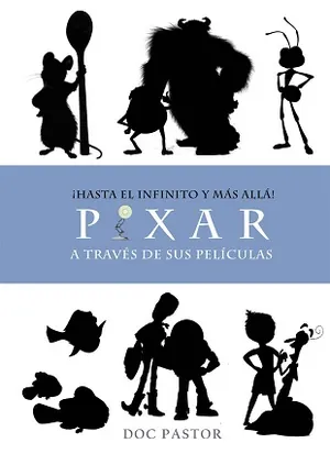 Pixar. ¡Hasta el infinito y más allá!