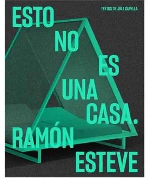Esto no es una casa. Ramón Esteve
