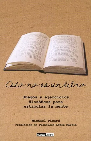 Esto no es un libro (juegos y ejercicios filosoficos)