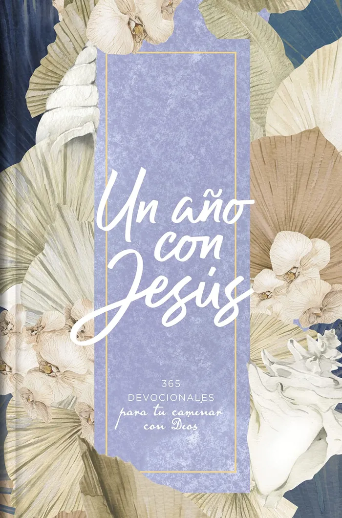 Un año con Jesús. 365 devocionales para tu caminar con Dios