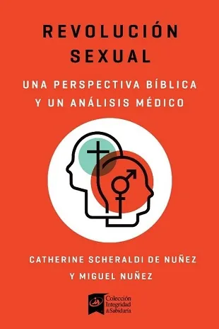 Revolución sexual: Una mirada bíblica y científica