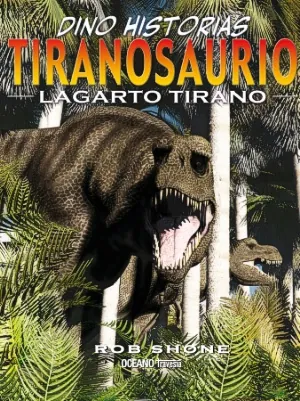 Tiranosaurio lagarto tirano