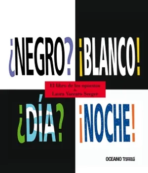 Negro? blanco! - dia? noche!