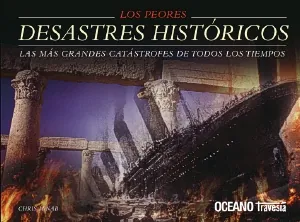 Peores desastres historicos. los
