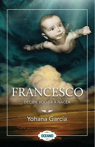 Francesco.(Reed) Decide volver a nacer