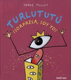 Turlututu ¡sorpresa, soy yo!