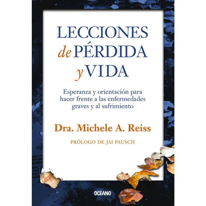 Lecciones de perdida y vida. esperanza y orientación para ha