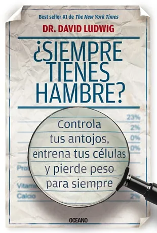 ¿Siempre tienes hambre? Controla tus antojos, entrena tus cé