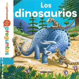 Dinosaurios, Los - Mis primeras preguntas