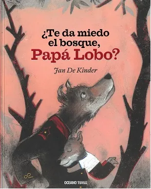 ¿Te da miedo el bosque, papa lobo?