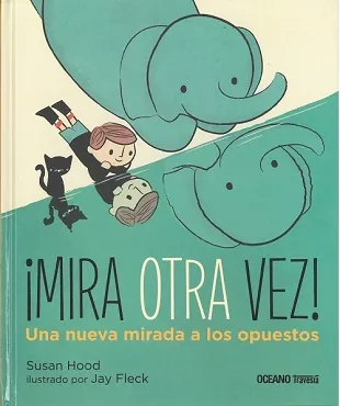 Mira otra vez una nueva mirada a los opuestos