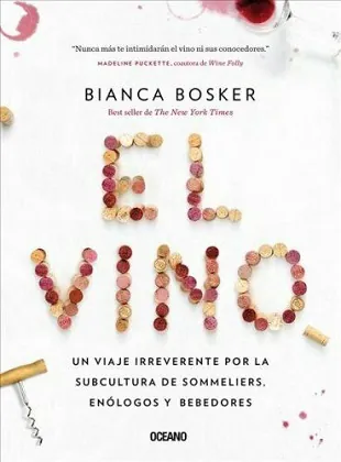 Vino, El. Un viaje irreverente por la subcultura de sommelie