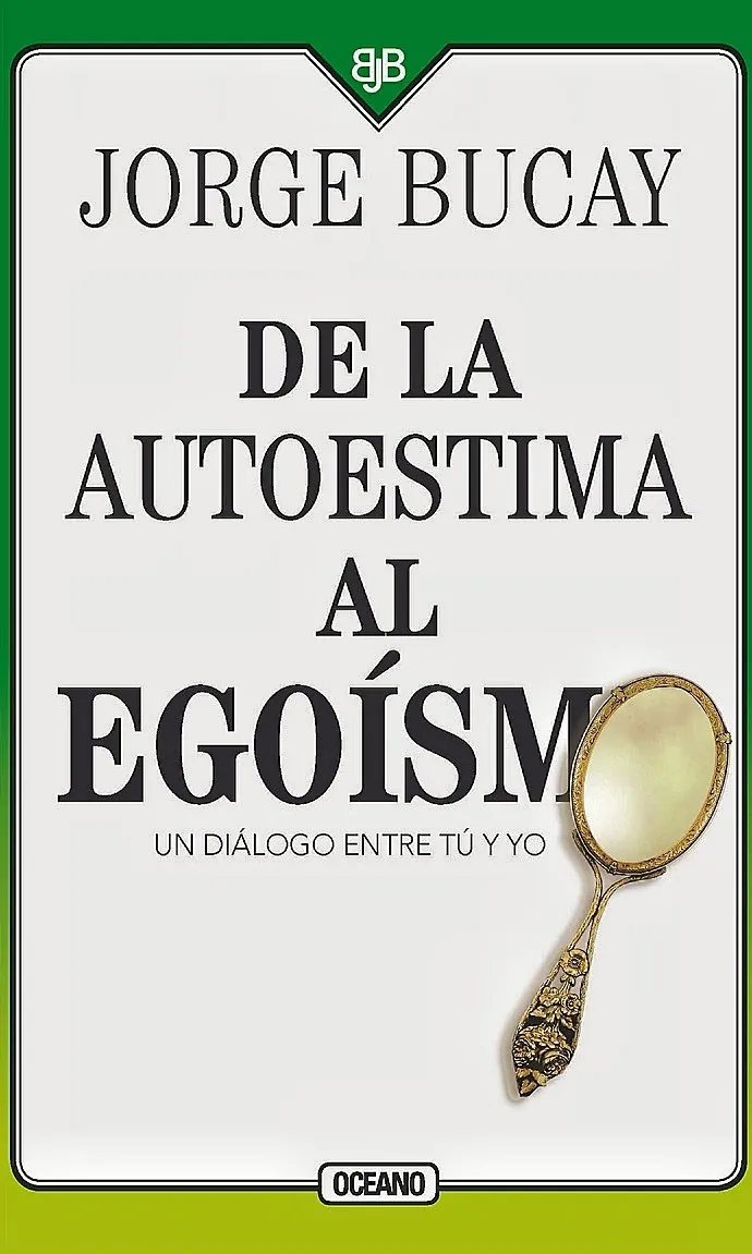 De la autoestima al egoísmo. Un diálogo entre tú y yo