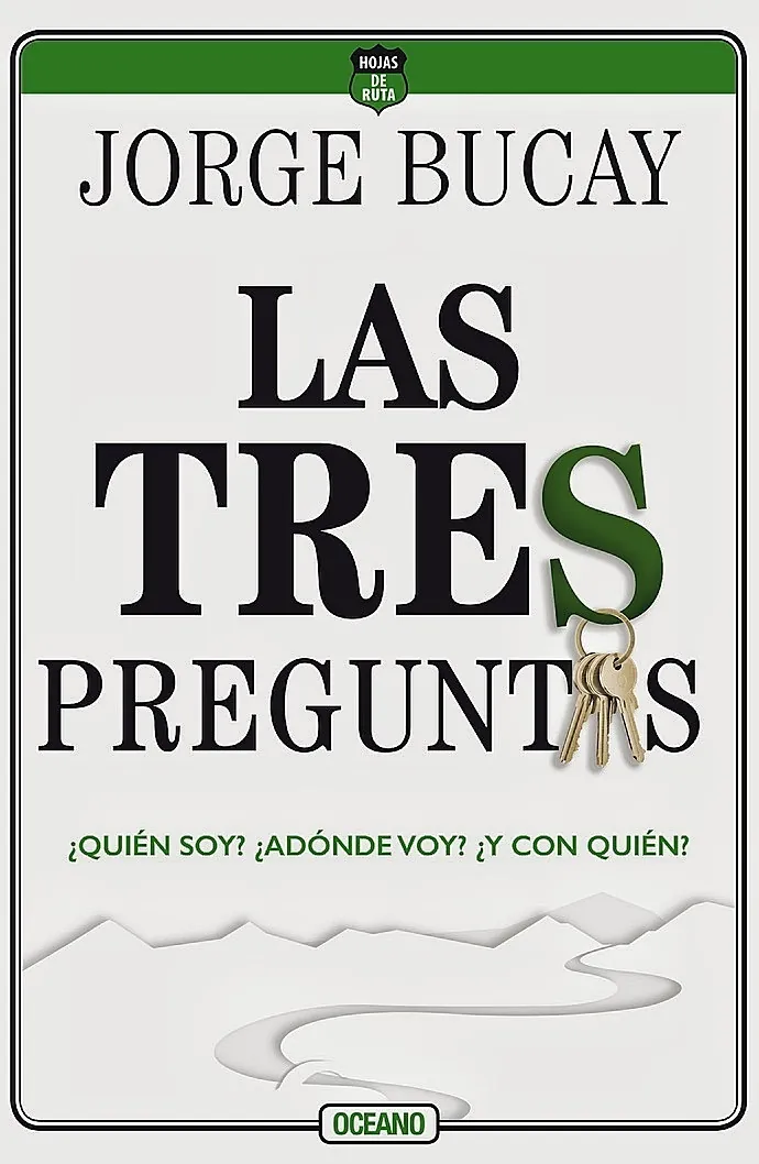 Tres preguntas. Las. ¿Quién soy? ¿Adónde voy? ¿Y con quién?