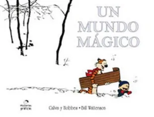 Calvin y Hobbes 11. Un mundo mágico
