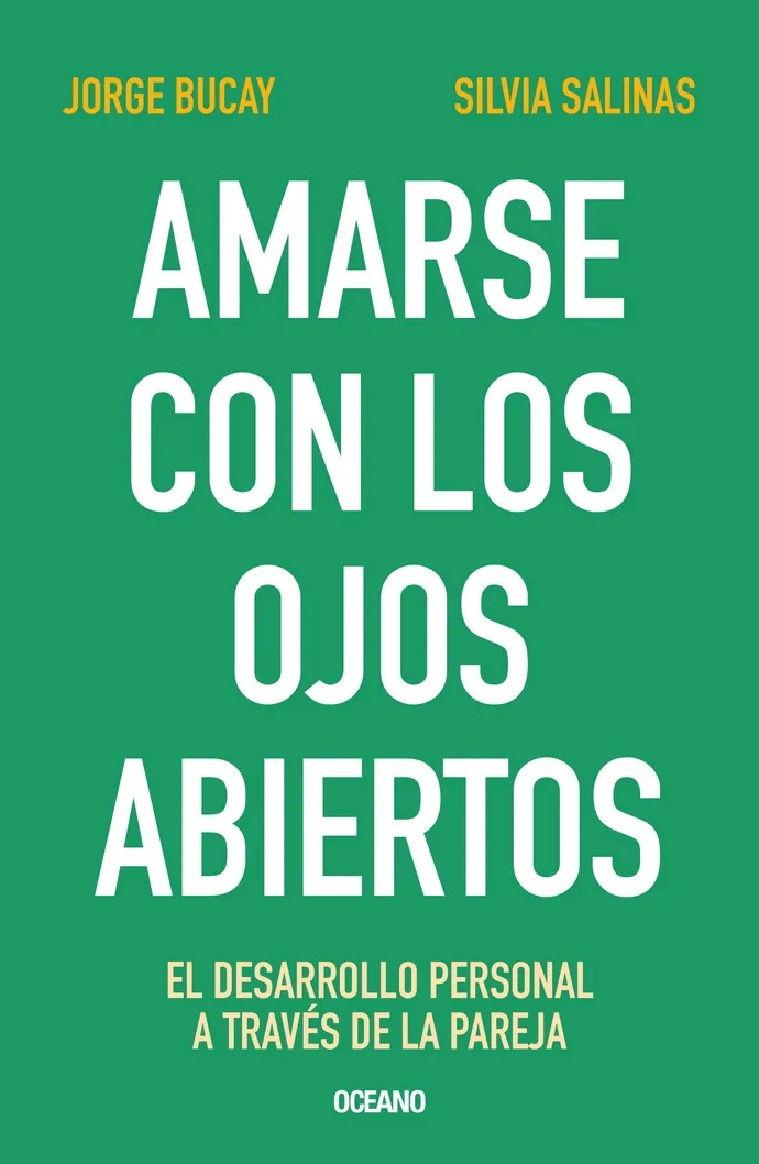Amarse con los ojos abiertos. El desarrollo personal a través de la pareja