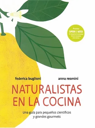Naturalistas en la cocina: Una guía para pequeños científico