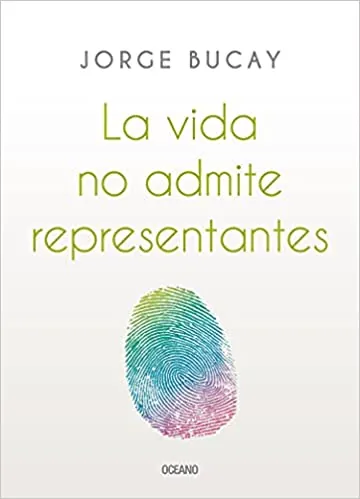 La vida no admite representantes