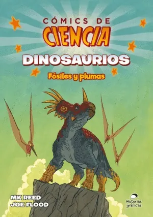 Cómics de ciencia. Dinosaurios: Fósiles y Plumas