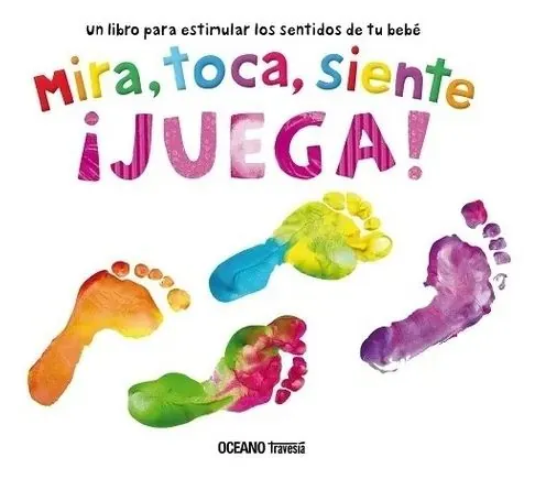 Mira, toca, siente, ¡ juega !