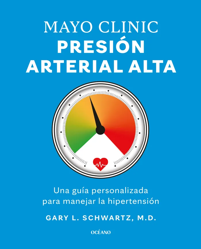 Mayo clinic presión arterial alta