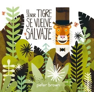 El Señor Tigre se vuelve salvaje