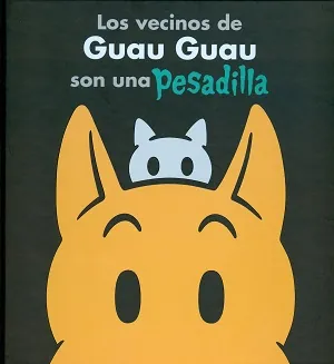 Vecinos de Guau Guau son una pesadilla, Los