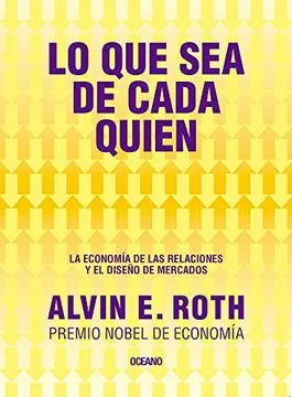 Lo que sea de cada quien: La economía de las relaciones y el diseño de mercado