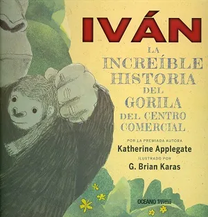 Iván. La increíble historia del gorila del centro comercial