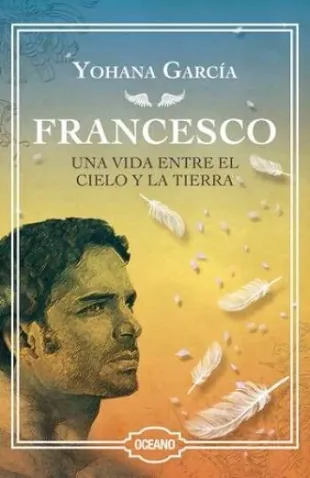 Francesco.Una vida entre el cielo y la tierra Ed.Lujo