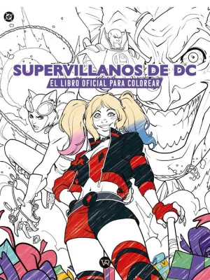 SUPERVILLANOS DC. EL LIBRO OFICIAL PARA COLOREAR