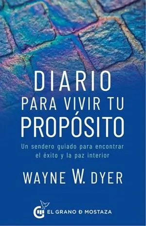 Diario para vivir tu propósito: Un sendero guiado para encontrar el éxito y la paz interior.