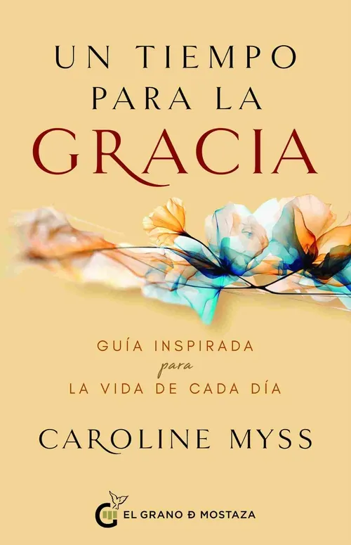 Un tiempo para la gracia: Guía inspirada para la vida de cada día