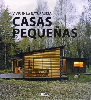Vivir en la naturaleza casas pequeñas