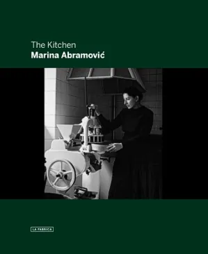 The kitchen. marina abramovic