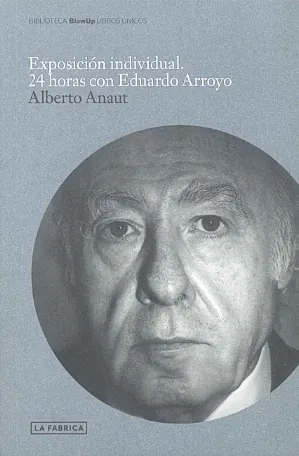 Exposicion individual. 24 horas con eduardo arroyo