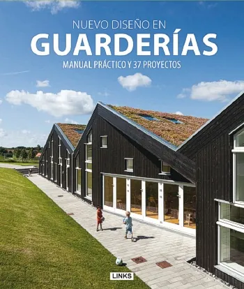 Nuevo diseño en guarderías. Manual práctico y 37 proyectos
