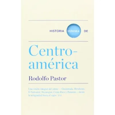 Historia mínima de centroamérica
