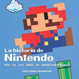 Historia de Nintendo, La. Más de 125 años de entretenimiento